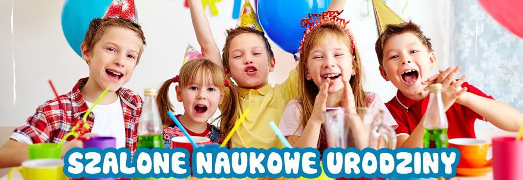 Szalone naukowe urodziny